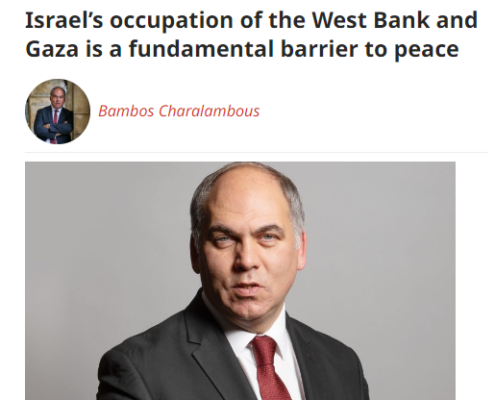 Israel’s occupation of the West Bank and Gaza is a fundamental barrier to peace by Bambos Charalambous MP